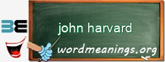 WordMeaning blackboard for john harvard